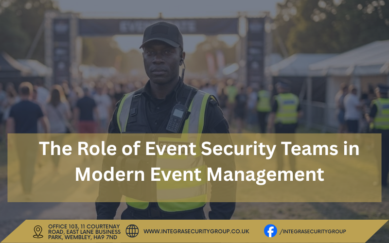 The Role of Event Security Teams in Modern Event Management