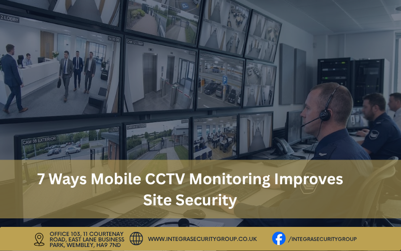 7 Ways Mobile CCTV Monitoring Can Improve Site Security