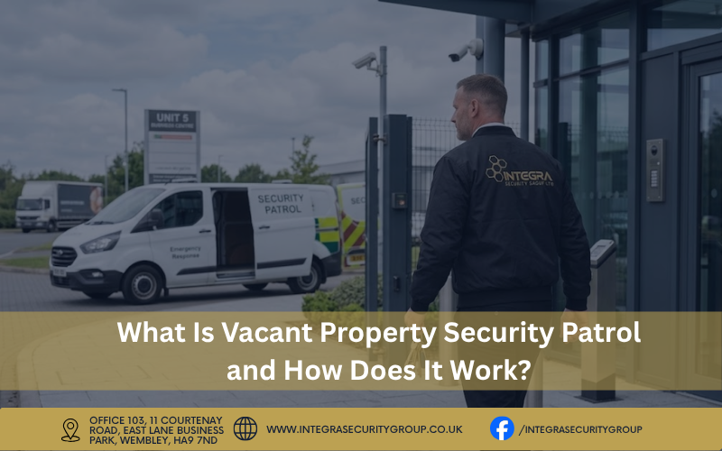 What Is Vacant Property Security Patrol and How Does It Work?